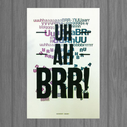 Uh-Ah-Brr-<br>Poster Tipografico<br>Limited Edition